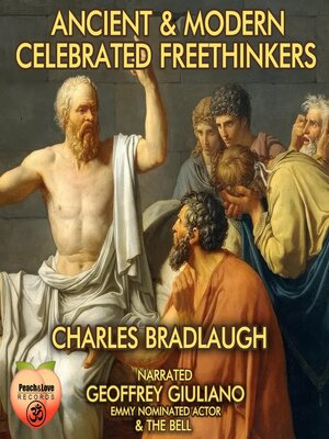 cover image of Ancient & Modern Celebrated Freethinkers